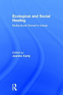 Ecological and social healing : multicultural women's voices /