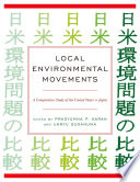 Local environmental movements : a comparative study of the United States and Japan /