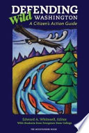 Defending wild Washington : a citizen's action guide /