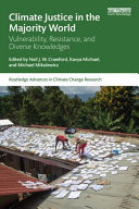 Climate justice in the majority world : vulnerability, resistance and diverse knowledges /