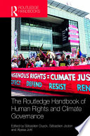 Routledge handbook of human rights and climate governance /