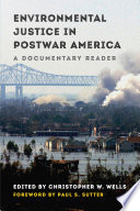 Environmental justice in postwar America : a documentary reader /