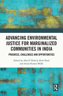 Advancing environmental justice for marginalized communities in India : progress, challenges and opportunities /