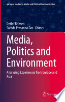 Media, Politics and Environment : Analyzing Experiences from Europe and Asia /