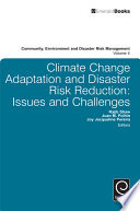 Climate change adaptation and disaster risk reduction : issues and challenges /