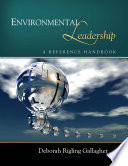 Environmental leadership : a reference handbook /