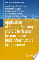 Application of Remote Sensing and GIS in Natural Resources and Built Infrastructure Management /