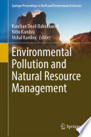 Environmental Pollution and Natural Resource Management  /