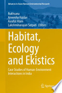 Habitat, Ecology and Ekistics : Case Studies of Human-Environment Interactions in India /