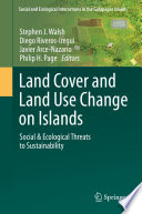 Land Cover and Land Use Change on Islands : Social & Ecological Threats to Sustainability /