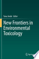 New Frontiers in Environmental Toxicology /