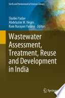 Wastewater Assessment, Treatment, Reuse and Development in India /