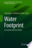 Water Footprint : Assessment and Case Studies /
