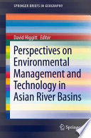 Perspectives on environmental management and technology in Asian river basins /