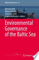 Environmental Governance of the Baltic Sea /