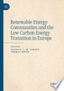 Renewable Energy Communities and the Low Carbon Energy Transition in Europe /