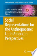 Social Representations for the Anthropocene: Latin American Perspectives /