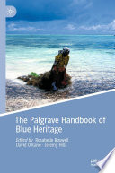 The Palgrave Handbook of Blue Heritage /
