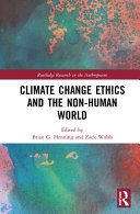 Climate change ethics and the non-human world /