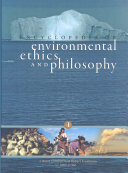 Encyclopedia of environmental ethics and philosophy /