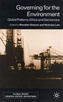 Governing for the environment : global problems, ethics and democracy /