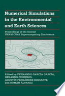 Numerical simulations in the environmental and earth sciences : proceedings of the Second UNAM-CRAY Supercomputing Conference /