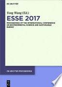 ESSE 2017 : Proceedings of the International Conference on Environmental Science and Sustainable Energy Ed.by ZhaoYang Dong /