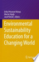 Environmental Sustainability Education for a Changing World /