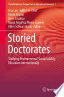 Storied Doctorates : Studying Environmental Sustainability Education Internationally /