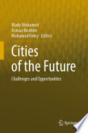 Cities of the Future : Challenges and Opportunities /