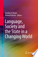 Language, Society and the State in a Changing World /