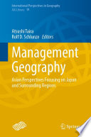Management Geography : Asian Perspectives Focusing on Japan and Surrounding Regions /