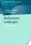 Multisensory Landscapes : Theories and Methods /