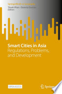 Smart Cities in Asia : Regulations, Problems, and Development /