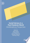 Social Fairness in a Post-Pandemic World : Interdisciplinary Perspectives /