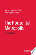 The Horizontal Metropolis : The Anthology /