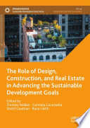 The Role of Design, Construction, and Real Estate in Advancing the Sustainable Development Goals /