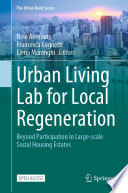 Urban Living Lab for Local Regeneration : Beyond Participation in Large-scale Social Housing Estates /