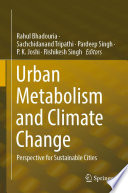 Urban Metabolism and Climate Change : Perspective for Sustainable Cities /