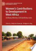 Women's Contributions to Development in West Africa : Ordinary Women, Extraordinary Lives /