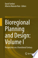 Bioregional Planning and Design: Volume I : Perspectives on a Transitional Century /