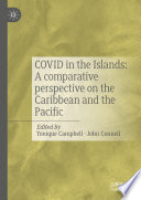 COVID in the Islands: A comparative perspective on the Caribbean and the Pacific /