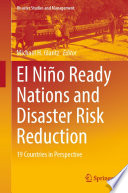 El Niño Ready Nations and Disaster Risk Reduction : 19 Countries in Perspective /