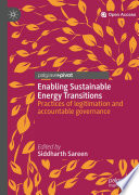 Enabling Sustainable Energy Transitions : Practices of legitimation and accountable governance /