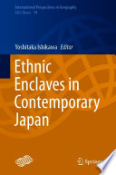 Ethnic Enclaves in Contemporary Japan /