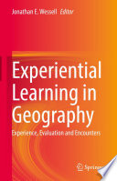 Experiential Learning in Geography : Experience, Evaluation and Encounters /