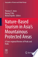 Nature-Based Tourism in Asia's Mountainous Protected Areas : A Trans-regional Review of Peaks and Parks /