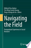 Navigating the Field : Postgraduate Experiences in Social Research /