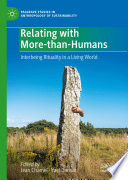 Relating with More-than-Humans : Interbeing Rituality in a Living World /