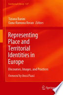 Representing Place and Territorial Identities in Europe : Discourses, Images, and Practices /
